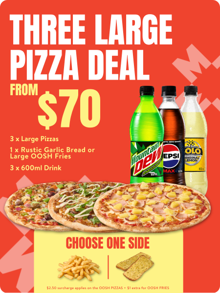 3 Large Pizza Deal. Enjoy three large pizzas, three 600ml drinks & your choice of garlic bread, fries or salad.